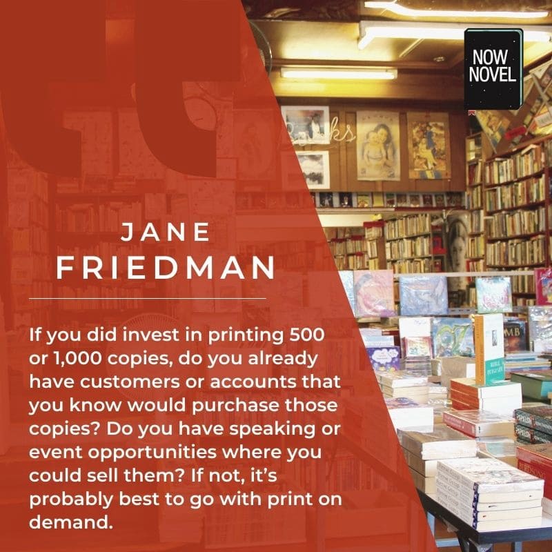 Book distribution and print choices quote - Jane Friedman