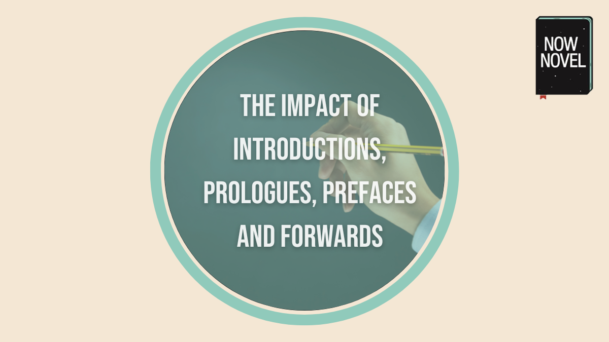 Impact of introductions, prologues, prefaces and forwards - Now Novel